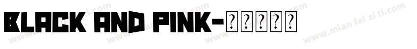 black and pink字体转换